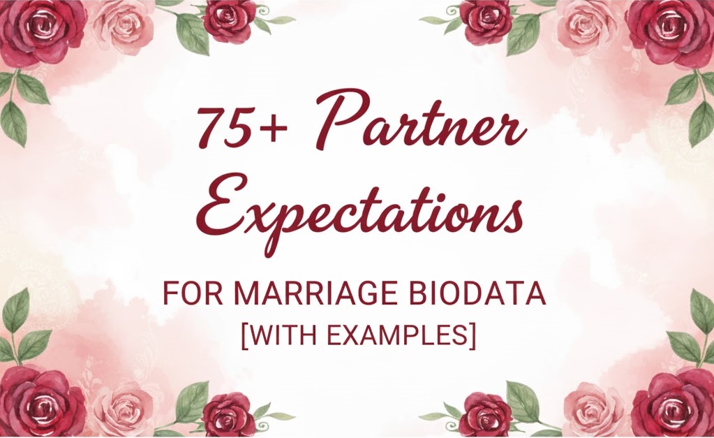 75+ Partner Expectations for Marriage Biodata [With Examples]